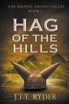 Hag of the Hills - Book #1 of the Bronze Sword Cycles