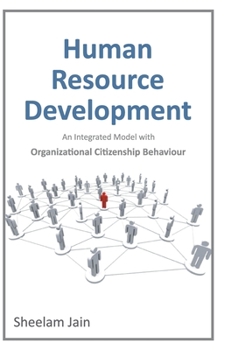 Hardcover Human Resource Development: An Integrated Model with Organizational Citizenship Behaviour Book