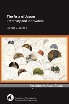 Paperback The Arts of Japan: Creativity and Innovation Book