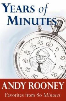 Hardcover Years of Minutes: The Best of Rooney from 60 Minutes Book