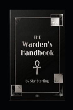 The Warden's Handbook