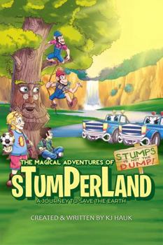 Paperback THE MAGICAL ADVENTURES OF STUMPERLAND: A JOURNEY TO SAVE THE EARTH Book