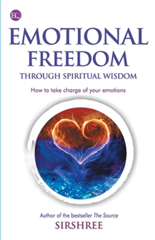 Paperback Emotional Freedom Through Wisdom - How To Take Charge Of Your Emotions Book
