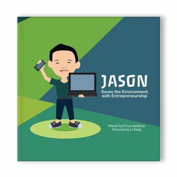 Paperback Jason Saves the Environment with Entrepreneurship (Little Launchers) Book
