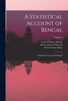 Paperback A Statistical Account of Bengal: A Statistical Account Of Bengal; Volume 6 Book