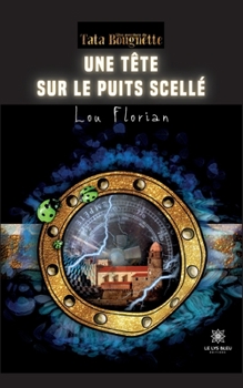 Paperback Une tête sur le puits scellé [French] Book