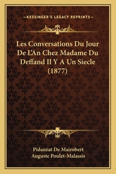 Paperback Les Conversations Du Jour De L'An Chez Madame Du Deffand Il Y A Un Siecle (1877) [French] Book
