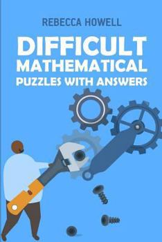 Paperback Difficult Mathematical Puzzles With Answers: Calcudoku Puzzles Book