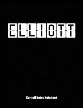 Cornell Notes Notebook: Cornell Note Paper Notebook. Blank Books for College Students. Large College Ruled Medium Lined Journal Note Taking System for School and University. Personalized Name: Elliott