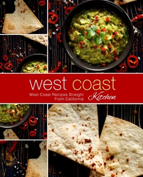 Paperback West Coast Kitchen: West Coast Recipes Straight from California Book