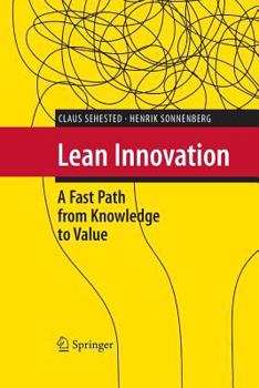 Paperback Lean Innovation: A Fast Path from Knowledge to Value Book