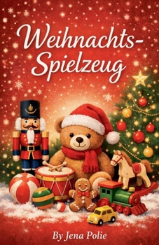 Weihnachts Spielzeug (German Edition)