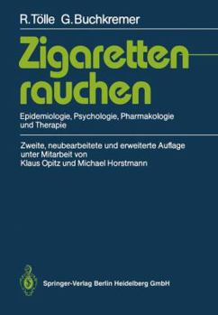 Paperback Zigarettenrauchen: Epidemiologie, Psychologie, Pharmakologie Und Therapie [German] Book