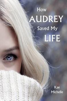 Paperback How Audrey Saved My Life Book