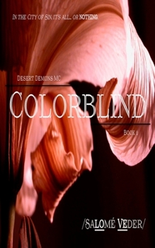 Paperback Colorblind: (Desert Demons MC, #1) Book