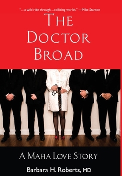 Hardcover The Doctor Broad: A Mafia Love Story Book
