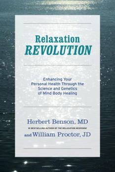 Hardcover Relaxation Revolution: The Science and Genetics of Mind Body Healing Book