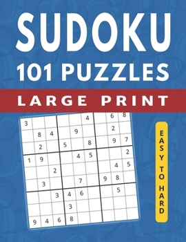 Paperback 101 Sudoku Puzzles Easy to Hard: Large Print Sudoku Books for Adults [Large Print] Book