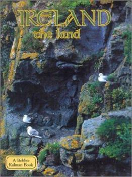 Ireland: The Land - Book  of the Lands, Peoples, & Cultures