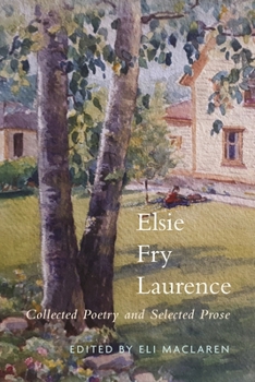 Paperback Elsie Fry Laurence: Collected Poetry and Selected Prose Book