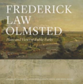 Frederick Law Olmsted: Plans and Views of Public Parks - Book  of the Papers of Frederick Law Olmsted