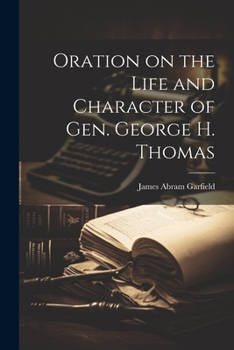 Paperback Oration on the Life and Character of Gen. George H. Thomas Book