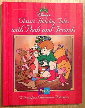 Hardcover Disney's Classic Holiday Tales with Pooh and Friends: A Timeless Christmas Treasury Book