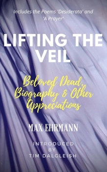 Paperback Lifting the Veil: Beloved Dead, Biography & Other Appreciations Book