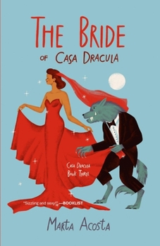 The Bride of Casa Dracula - Book #3 of the Casa Dracula