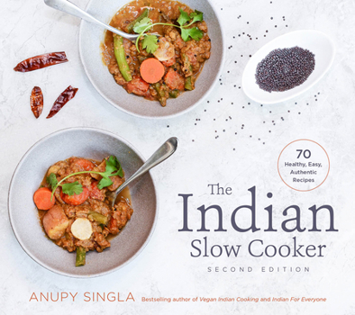 Paperback The Indian Slow Cooker: 70 Healthy, Easy, Authentic Recipes Book
