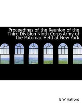 Paperback Proceedings of the Reunion of the Third Division Ninth Corps Army of the Potomac Held at New York [Large Print] Book