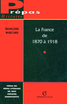 La France de 1870 à 1918: L'ancrage de la République (French Edition)