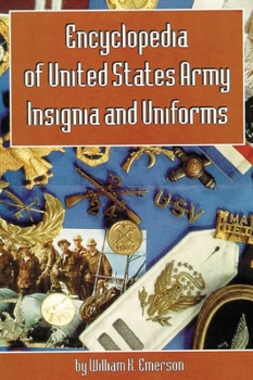 Hardcover Encyclopedia of United States Army Insignia and Uniforms Book