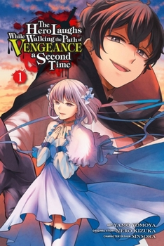 The Hero Laughs While Walking the Path of Vengeance a Second Time Manga, Vol. 1