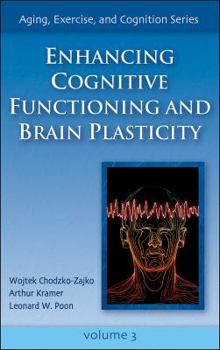 Hardcover Enhancing Cognitive Functioning and Brain Plasticity Book