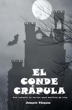 Paperback El conde crapula: Una comedia de terror para morirse de risa [Spanish] Book