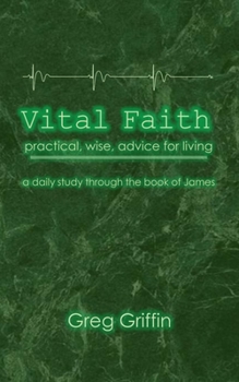 Paperback Vital Faith: Practical, wise advice for living Book