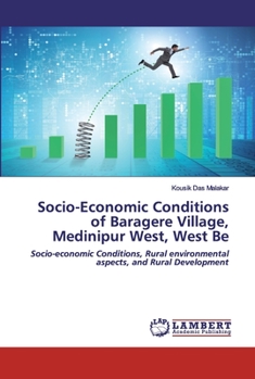 Paperback Socio-Economic Conditions of Baragere Village, Medinipur West, West Be Book