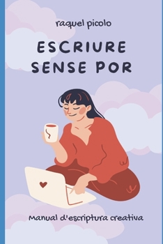 Paperback Escriure sense por: Manual d'escriptura creativa [Catalan] Book