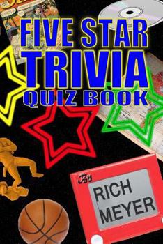 Paperback The Five Star Trivia Quiz Book: 600 Trivia Questions about Anything and Everything for the Whole Family Book