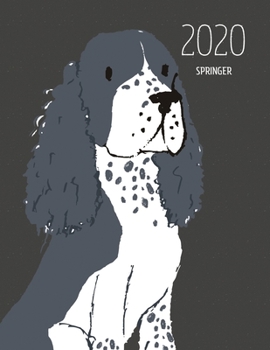 2020 Springer: Dated Weekly Planner With To Do Notes & Dog Quotes - Springer Black White (Awesome Calendar Planners for Dog Owners Dark)