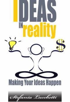 Paperback Ideas in Reality: Making Your Ideas Happen Book