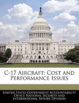 C-17 Aircraft: Cost and Performance Issues