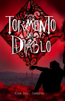 Nahash: Tormento del Diablo (Spanish Edition)