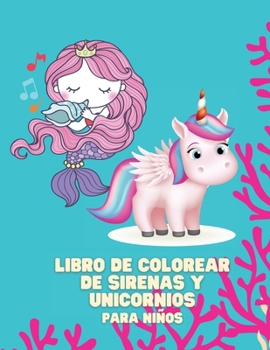 Paperback Libro de Colorear de Sirenas y Unicornios para Ni?os [Spanish] Book