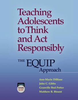 Paperback Teaching Adolescents to Think and ACT Responsibly: The Equip Approach (CD-ROM Included) Book