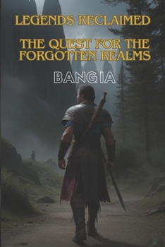 Paperback Legends Reclaimed: The Quest for the Forgotten Realms Book