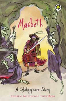 Macbeth: A Shakespeare Story - Book  of the Shakespeare Stories Collection
