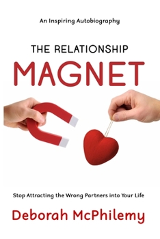 Paperback The Relationship Magnet: Stop Attracting the Wrong Partners into Your Life Book