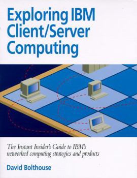 Paperback Exploring IBM Client Server Book